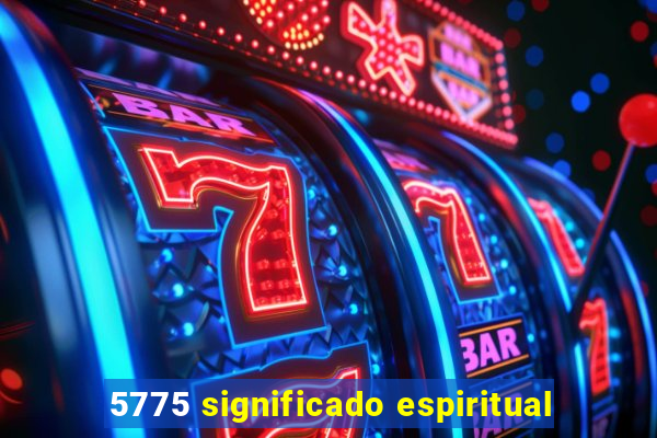 5775 significado espiritual